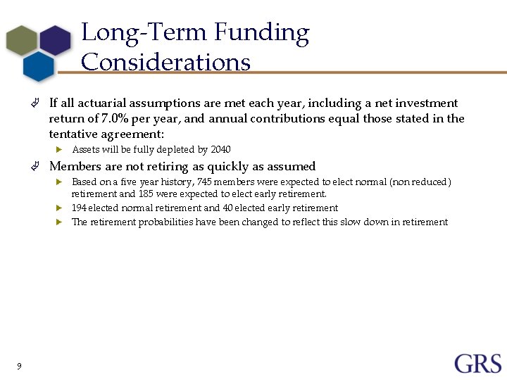 Long-Term Funding Considerations Ã If all actuarial assumptions are met each year, including a