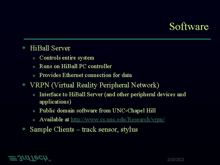 Software w Hi. Ball Server n n n Controls entire system Runs on Hi.