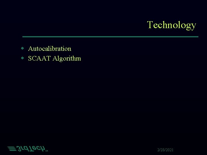 Technology w Autocalibration w SCAAT Algorithm 2/28/2021 