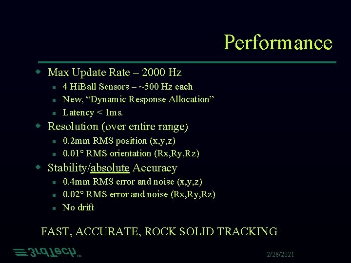 Performance w Max Update Rate – 2000 Hz n n n 4 Hi. Ball