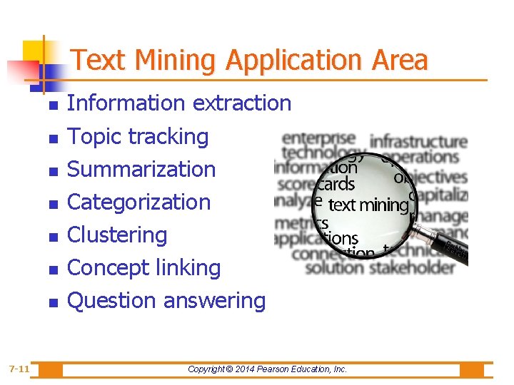 Text Mining Application Area n n n n 7 -11 Information extraction Topic tracking