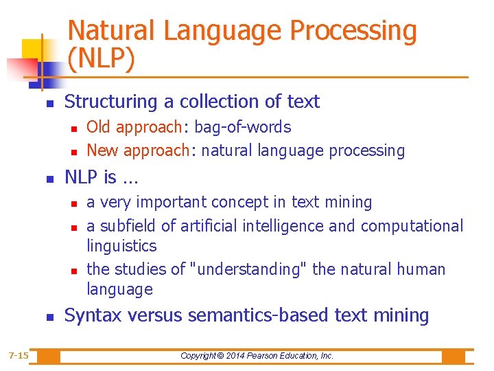 Natural Language Processing (NLP) n Structuring a collection of text n n n NLP