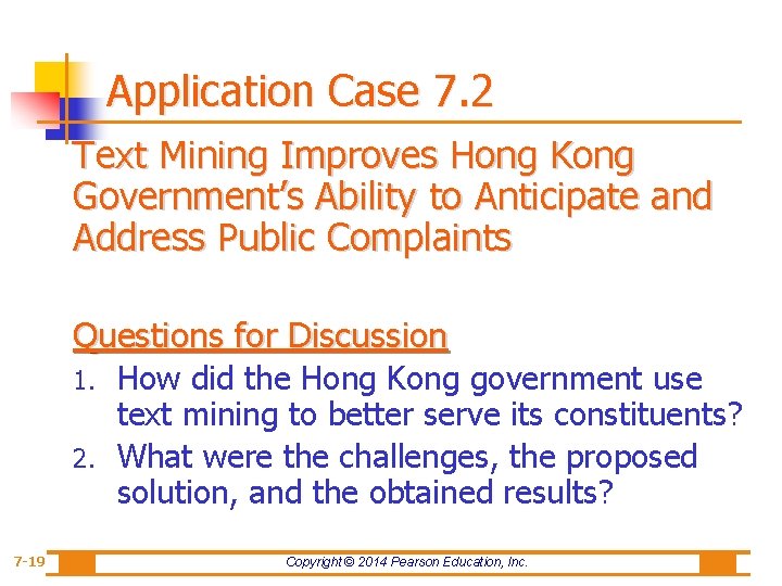 Application Case 7. 2 Text Mining Improves Hong Kong Government’s Ability to Anticipate and