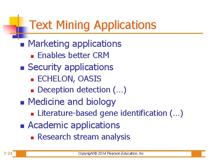 Text Mining Applications n Marketing applications n n Security applications n n n Literature-based