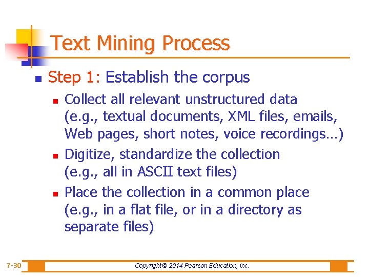 Text Mining Process n Step 1: Establish the corpus n n n 7 -30