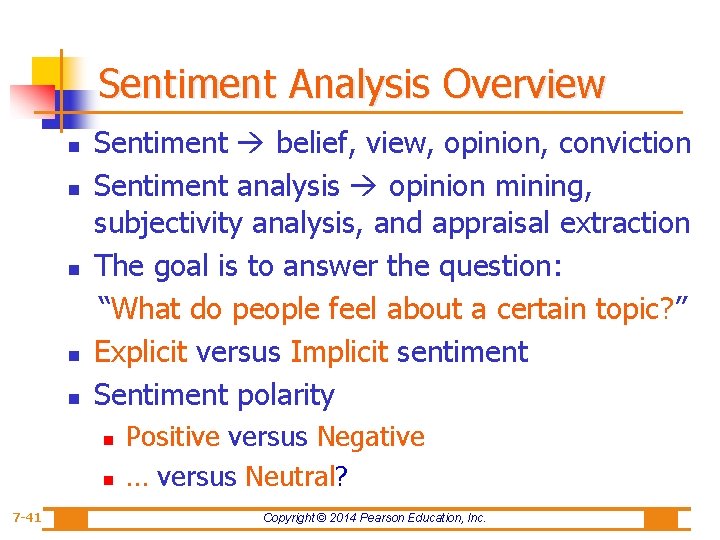 Sentiment Analysis Overview n n n Sentiment belief, view, opinion, conviction Sentiment analysis opinion