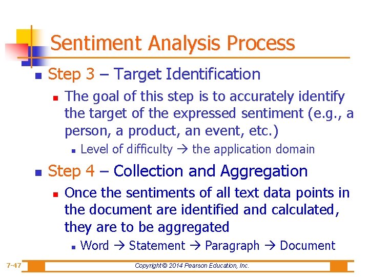 Sentiment Analysis Process n Step 3 – Target Identification n The goal of this