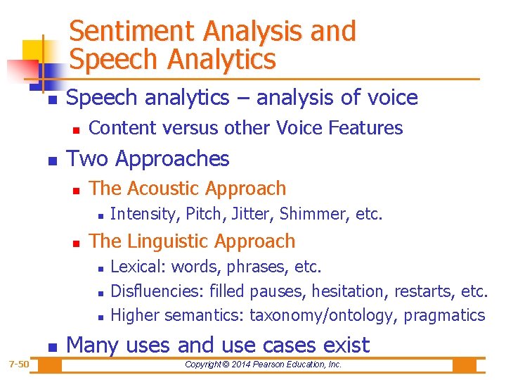 Sentiment Analysis and Speech Analytics n Speech analytics – analysis of voice n n