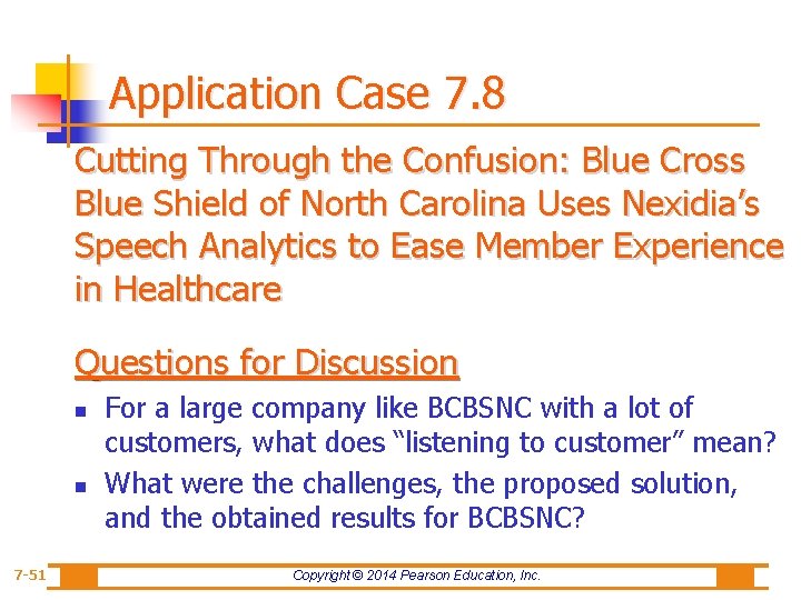 Application Case 7. 8 Cutting Through the Confusion: Blue Cross Blue Shield of North