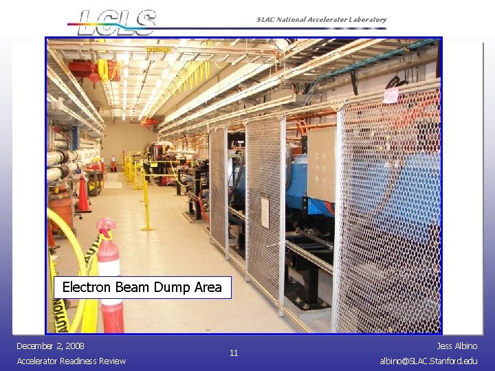 SLAC National Accelerator Laboratory Electron Beam Dump Area December 2, 2008 Accelerator Readiness Review