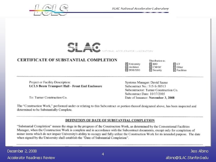 SLAC National Accelerator Laboratory December 2, 2008 Accelerator Readiness Review 4 Jess Albino albino@SLAC.