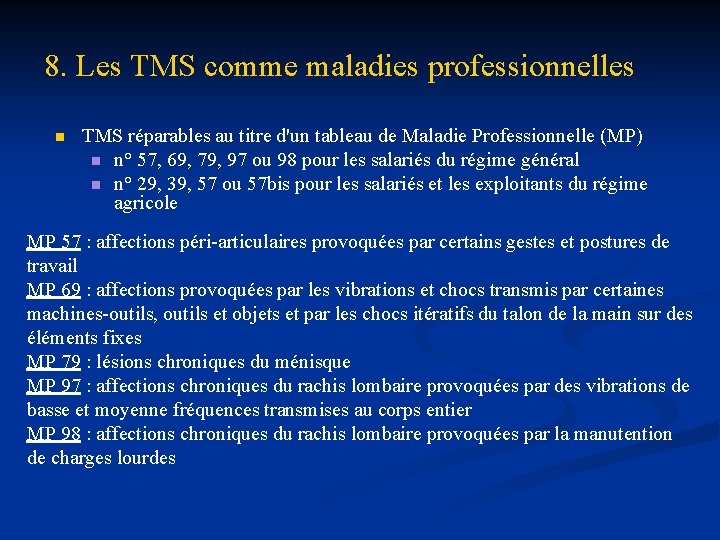 8. Les TMS comme maladies professionnelles n TMS réparables au titre d'un tableau de