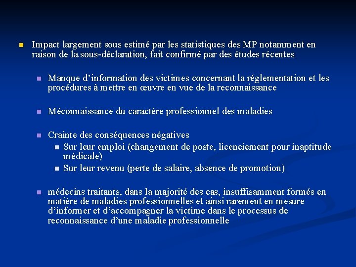 n Impact largement sous estimé par les statistiques des MP notamment en raison de