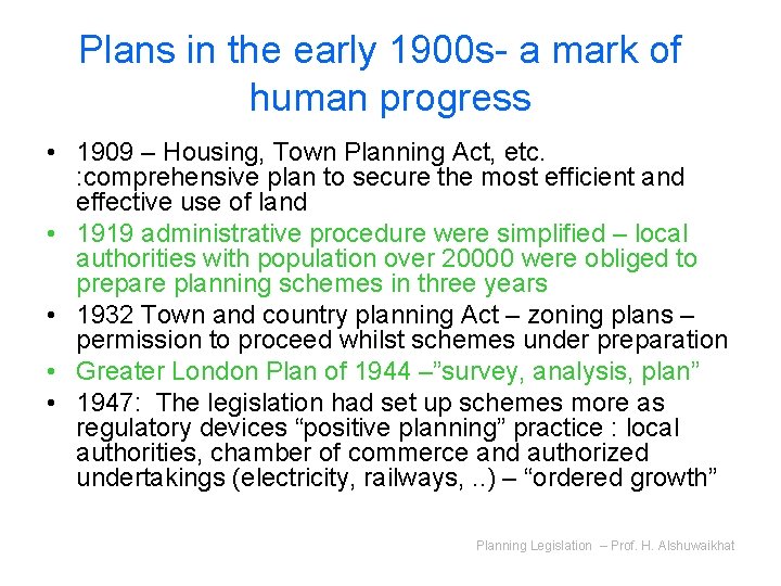 Plans in the early 1900 s- a mark of human progress • 1909 –