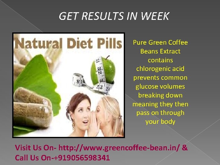 GET RESULTS IN WEEK Pure Green Coffee Beans Extract contains chlorogenic acid prevents common