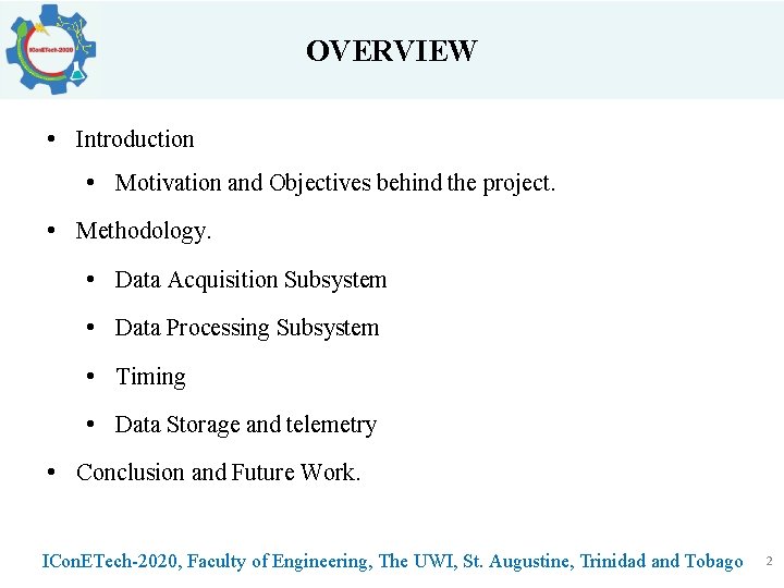 OVERVIEW • Introduction • Motivation and Objectives behind the project. • Methodology. • Data