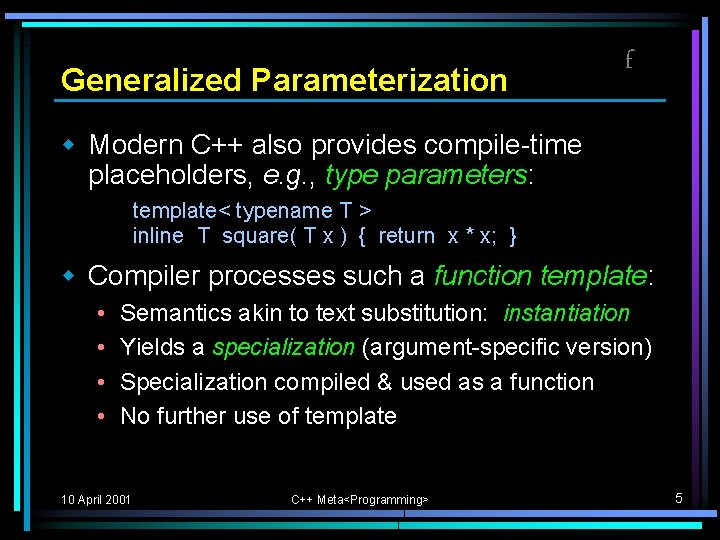 Generalized Parameterization f w Modern C++ also provides compile-time placeholders, e. g. , type Generalized Parameterization f w Modern C++ also provides compile-time placeholders, e. g. , type