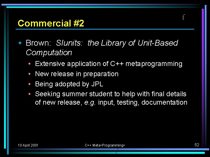 f Commercial #2 w Brown: SIunits: the Library of Unit-Based Computation • • Extensive f Commercial #2 w Brown: SIunits: the Library of Unit-Based Computation • • Extensive