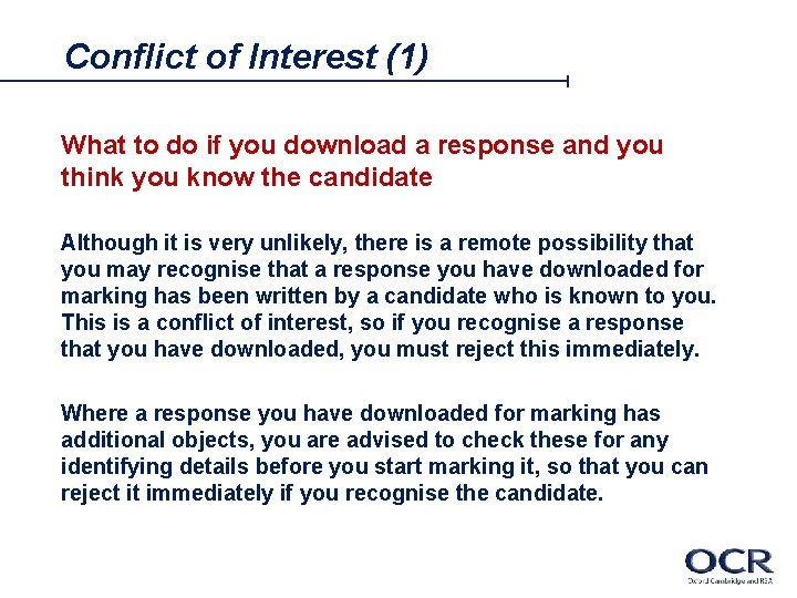 Conflict of Interest (1) What to do if you download a response and you