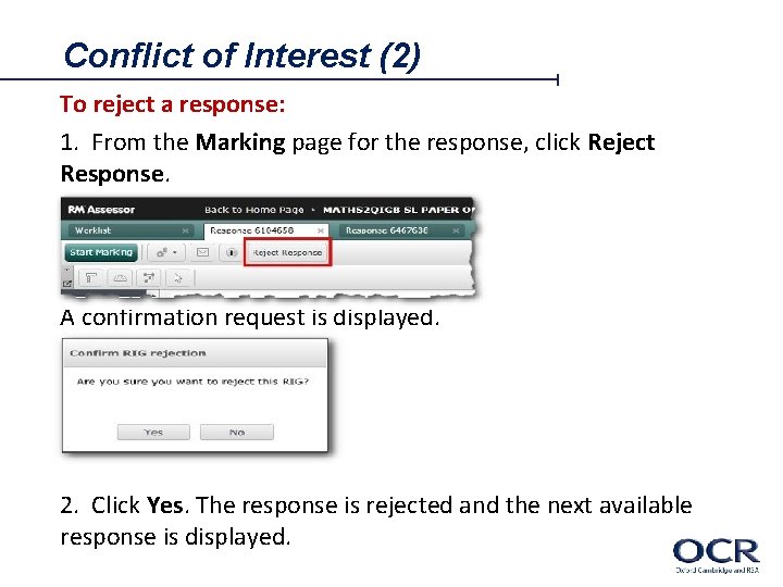 Conflict of Interest (2) To reject a response: 1. From the Marking page for