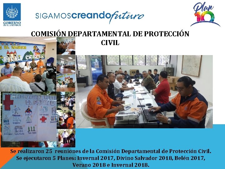 COMISIÓN DEPARTAMENTAL DE PROTECCIÓN CIVIL Se realizaron 25 reuniones de la Comisión Departamental de