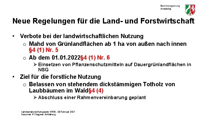 Neue Regelungen für die Land- und Forstwirtschaft • Verbote bei der landwirtschaftlichen Nutzung o