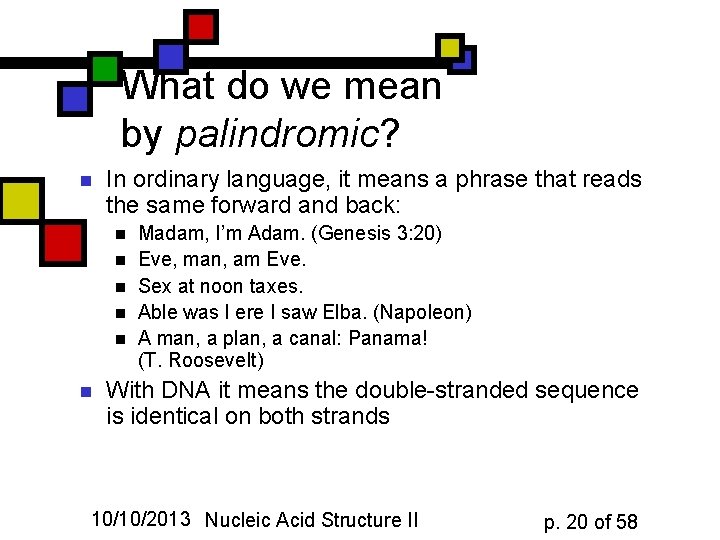 What do we mean by palindromic? n In ordinary language, it means a phrase