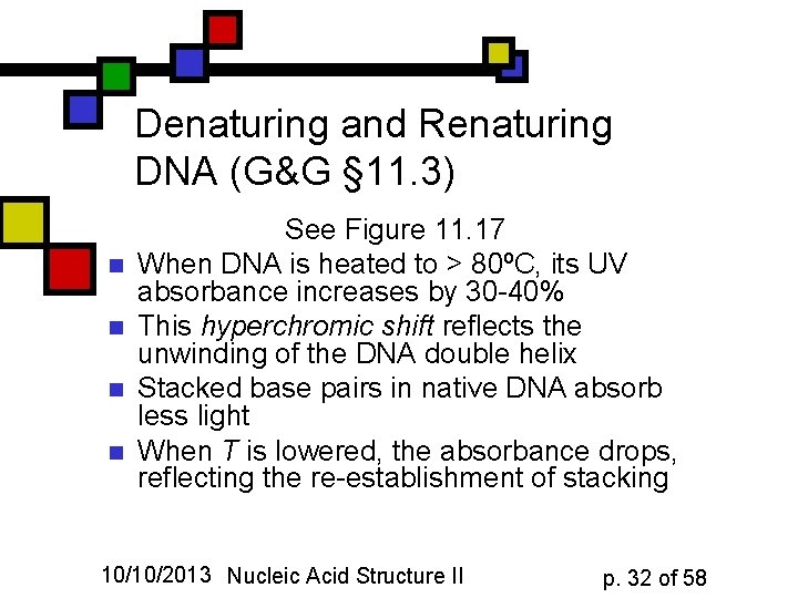 Denaturing and Renaturing DNA (G&G § 11. 3) n n See Figure 11. 17