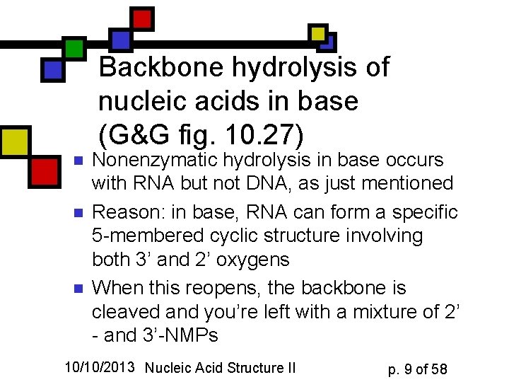 Backbone hydrolysis of nucleic acids in base (G&G fig. 10. 27) n n n