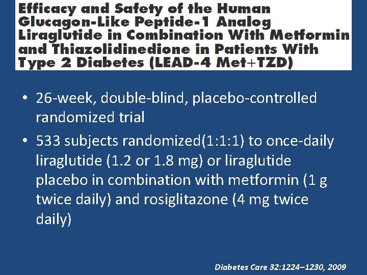  • 26 -week, double-blind, placebo-controlled randomized trial • 533 subjects randomized(1: 1: 1)