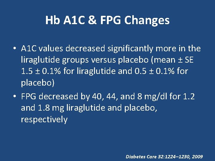 Hb A 1 C & FPG Changes • A 1 C values decreased significantly