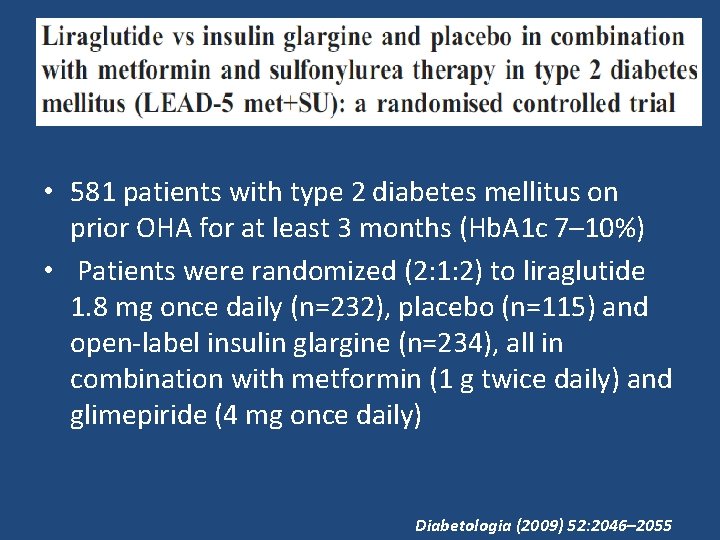  • 581 patients with type 2 diabetes mellitus on prior OHA for at
