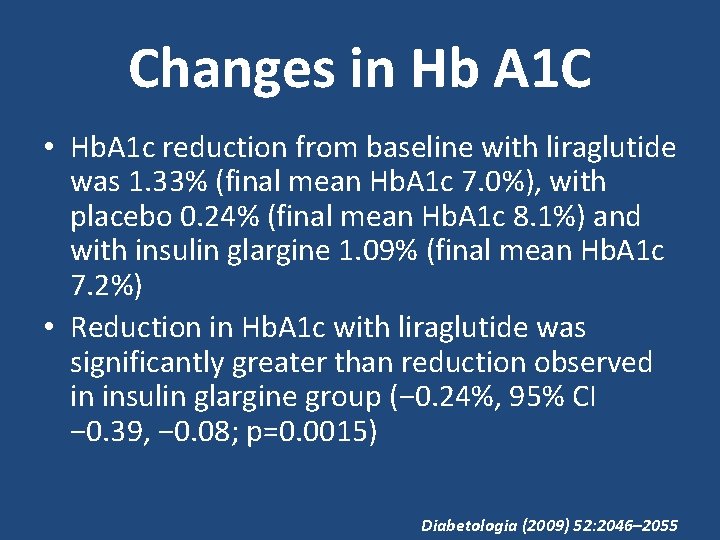 Changes in Hb A 1 C • Hb. A 1 c reduction from baseline
