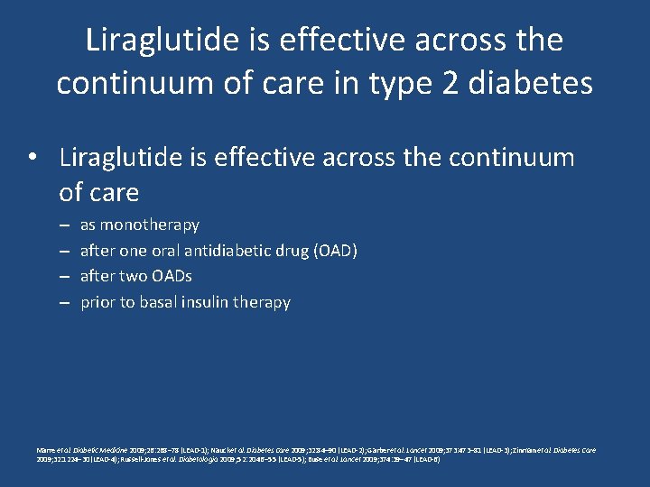 Liraglutide is effective across the continuum of care in type 2 diabetes • Liraglutide