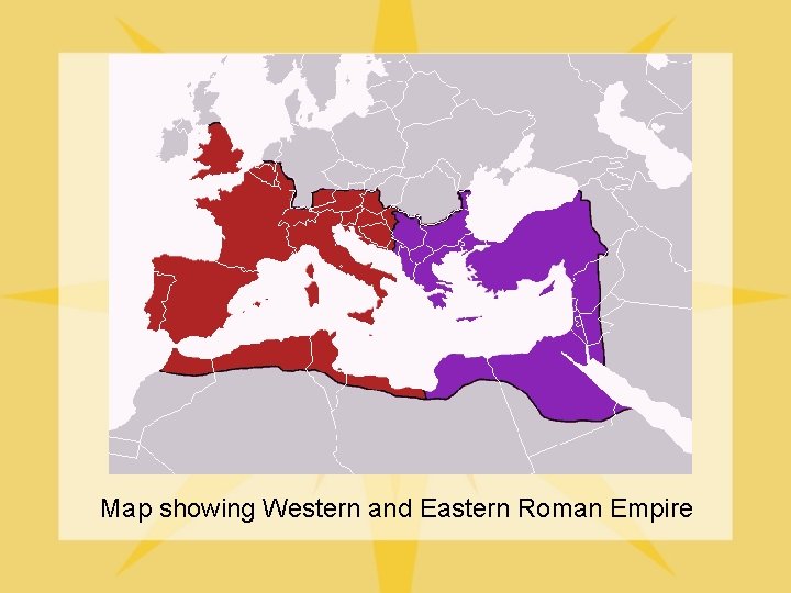 Map showing Western and Eastern Roman Empire 