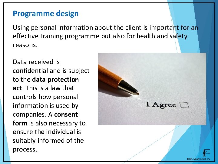 Programme design Using personal information about the client is important for an effective training