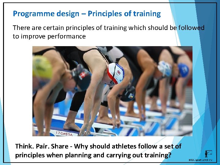 Programme design – Principles of training There are certain principles of training which should