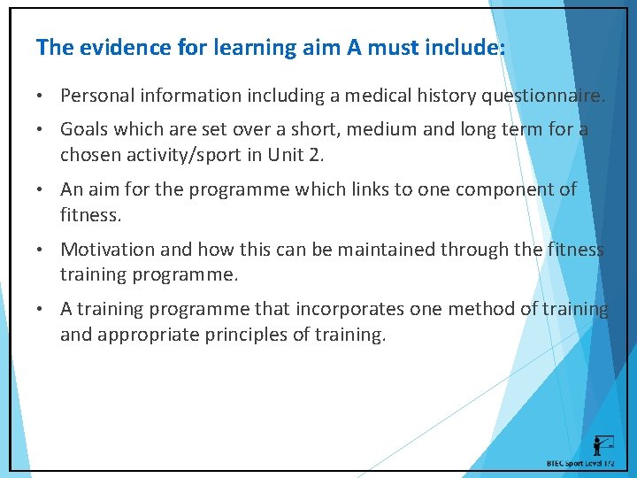 The evidence for learning aim A must include: • Personal information including a medical