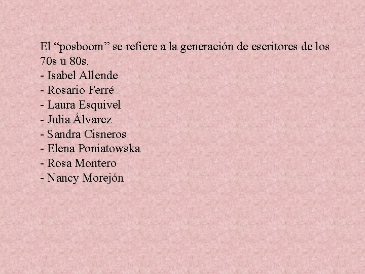 El “posboom” se refiere a la generación de escritores de los 70 s u