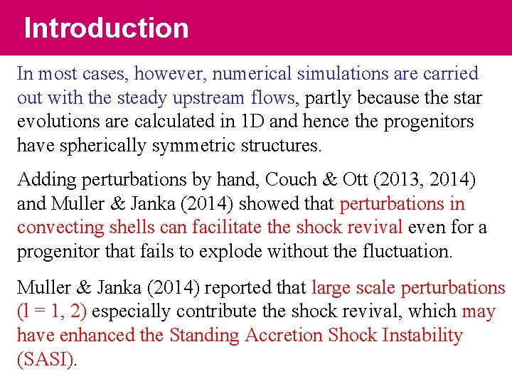 Introduction In most cases, however, numerical simulations are carried out with the steady upstream