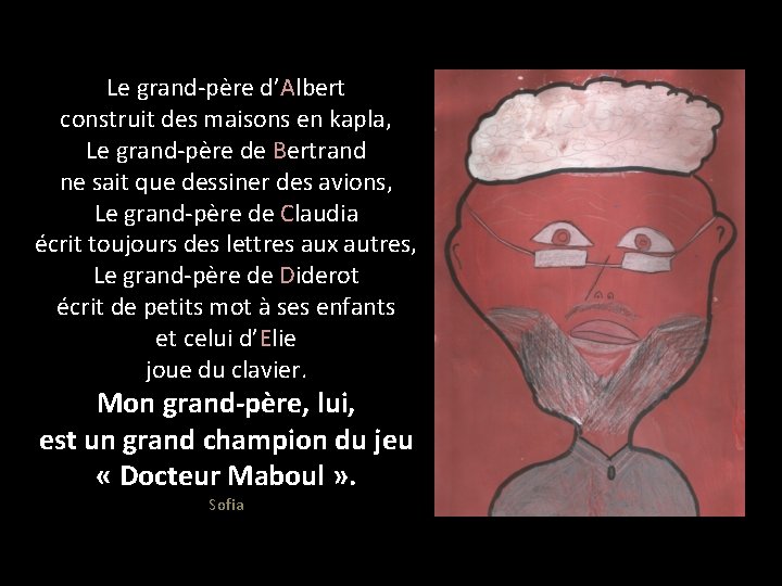 Le grand-père d’Albert construit des maisons en kapla, Le grand-père de Bertrand ne sait