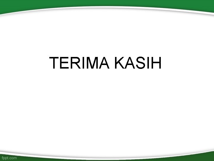 TERIMA KASIH 