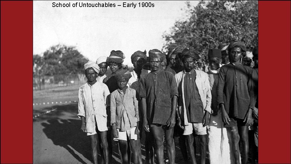  School of Untouchables – Early 1900 s 