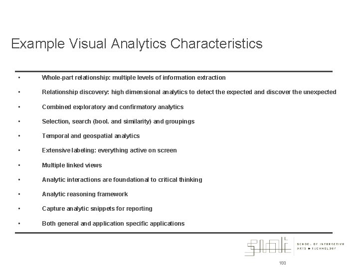 Example Visual Analytics Characteristics • Whole-part relationship: multiple levels of information extraction • Relationship