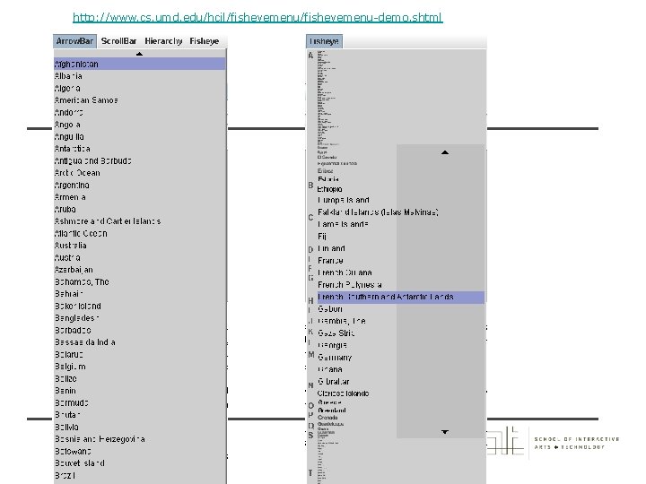 http: //www. cs. umd. edu/hcil/fisheyemenu-demo. shtml 