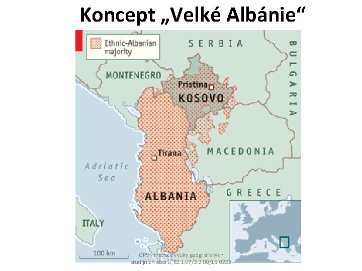 Koncept „Velké Albánie“ OPVK Inovace výuky geografických studijních oborů, CZ. 1. 07/2. 2. 00/15.