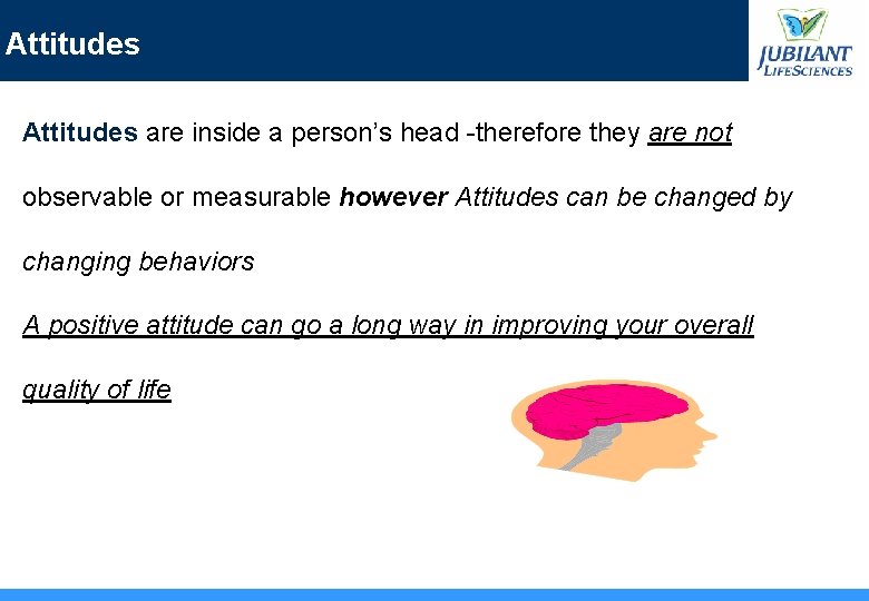 Attitudes are inside a person’s head -therefore they are not observable or measurable however