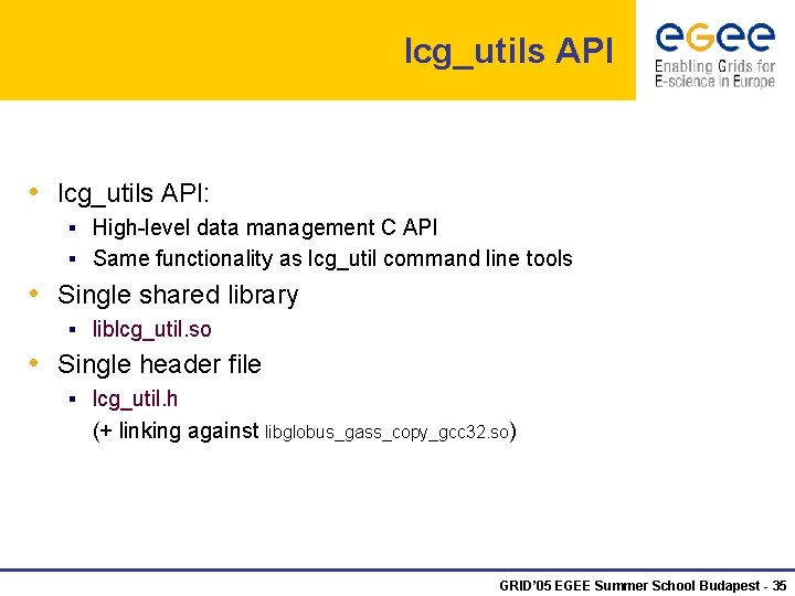 lcg_utils API • lcg_utils API: § High-level data management C API § Same functionality