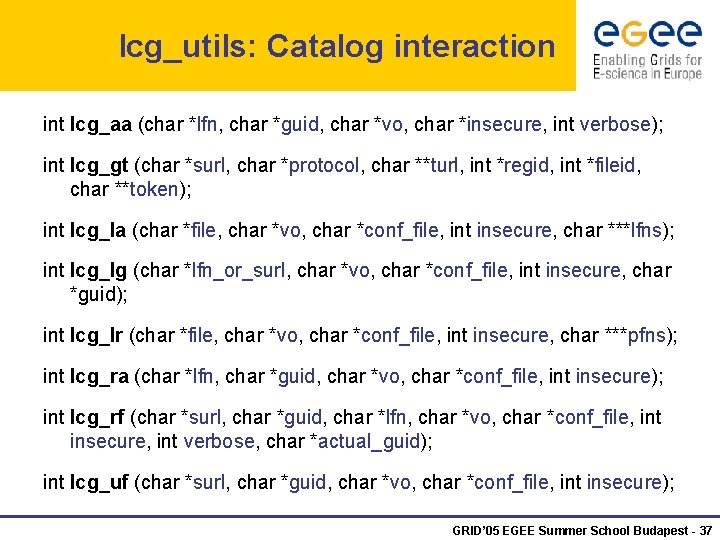 lcg_utils: Catalog interaction int lcg_aa (char *lfn, char *guid, char *vo, char *insecure, int