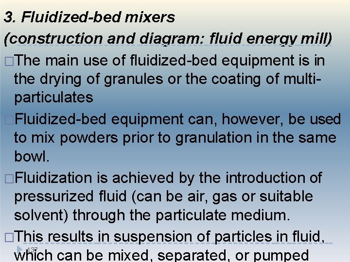 3. Fluidized-bed mixers (construction and diagram: fluid energy mill) �The main use of fluidized-bed